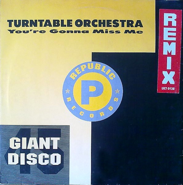Turntable Orchestra - Youre gonna miss me (Hippie Torales & Paul Scott Hardcore Clubm Mix / NY Pumpapella) Vinyl
