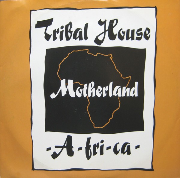 Tribal House - Motherland -A-fri-ca- (Freedom Mix / Aftric Dub / Radio Edit) Vinyl 12"