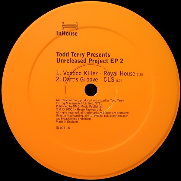 Todd Terry - Unreleased Project EP 2 feat Royal House - Voodoo Killer / CLS - Dafts groove / Royal House - That u feel (Vinyl)