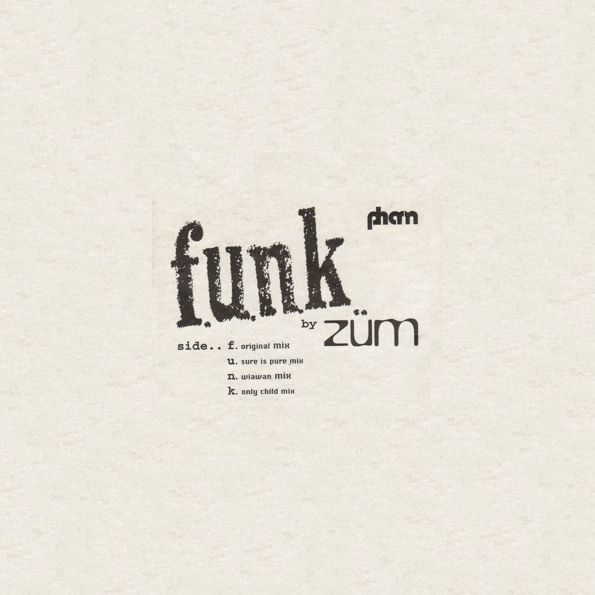 Zum - Funk (Original Mix / Sure Is Pure Mix / Wiawan Mix / Only Child Mix) 10" Vinyl Doublepack Record
