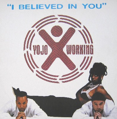 Yojo Working - I believed in you (Disco Mix / Club Mix / Radio Mix / Ministry Dub) 12" Vinyl Record