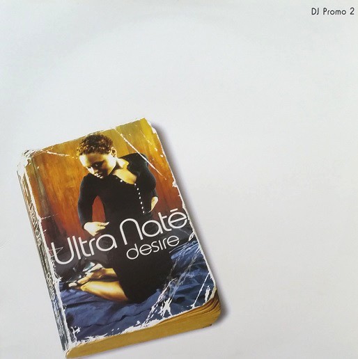 Ultra Nate - Desire (Joey Negro Z Club mix / Joey Negro Rodox Dub / Ultra Pussy Dub) Vinyl 12" Promo