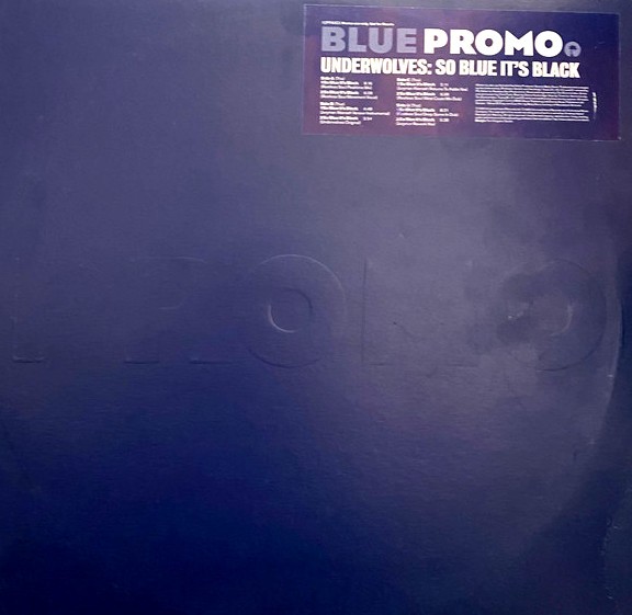 Underwolves - So blue its black (4 Restless Soul / 3 Jury Man / Original Mixes) 2 x Vinyl Promo