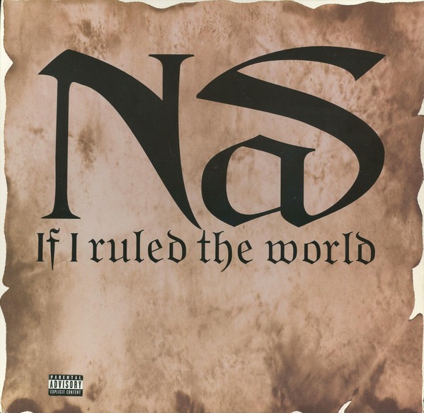 Nas - If I ruled the world (Main mix / Instrumental / Clean mix / Acappella) SEALED Vinyl 12" Record