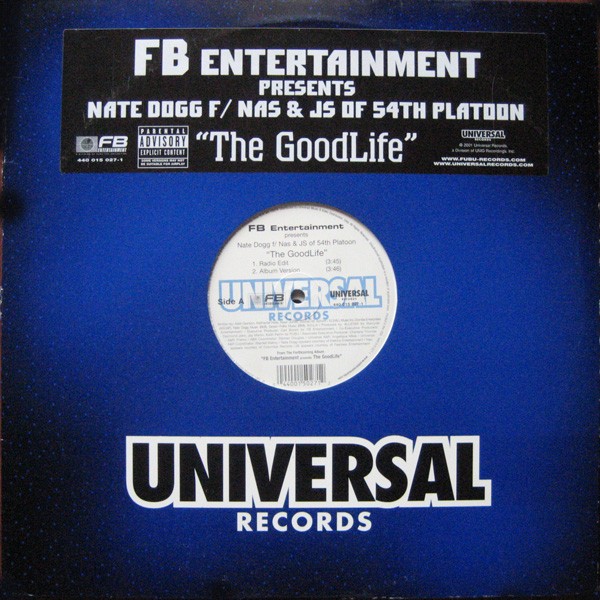 Nate Dogg featuring Nas & JS of 54th Platoon - The good life (LP Version / Radio Edit / Instrumental / Acappella)