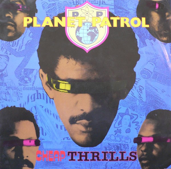 Planet Patrol - Cheap thrills (Vocal Version / Instrumental) produced by Arthur Baker and John Robie