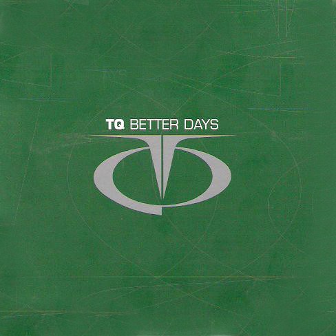 TQ - Better days (Full crew remix, Album version & Radio Edit) promo