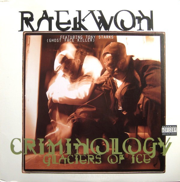 Raekwon featuring Ghostface Killah - Criminology (LP version / Instrumental) / Glaciers of ice (LP version / Instrumental)
