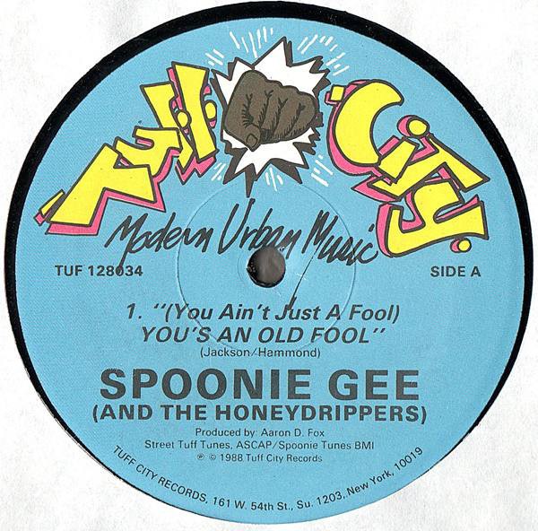 Spoonie Gee - (You aint just a fool)You's an old fool./Yum yum
