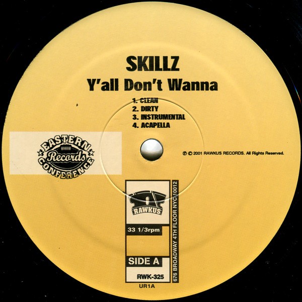 Skillz - Yall dont wanna (Dirty version / Clean version / Instrumental / Acappella) / Do it real big (Dirty version / Clean vers