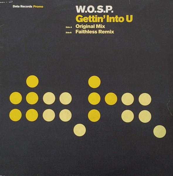 WOSP - Gettin into u (Original mix / Faithless Remix) 12" Vinyl Promo