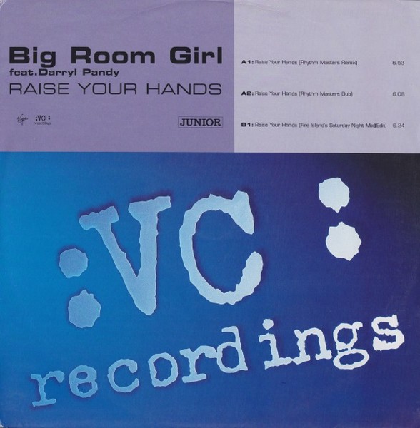 Big Room Girl - Raise your hands (Fire Island mix +2 Rhythm masters remixes) promo