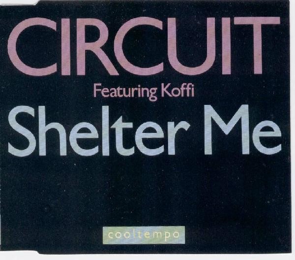 Circuit - Shelter me (3 mixes)