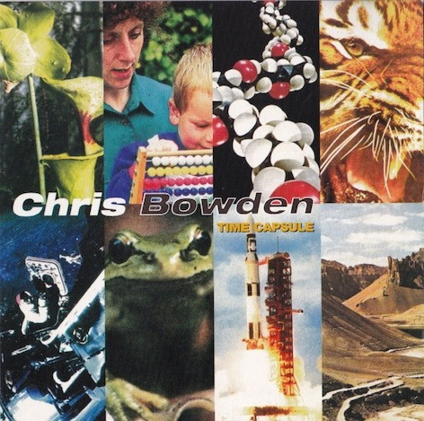 Chris Bowden - Time Capsule featuring Natural selection / Mother and daughters now mothers / Forbidden fruit / Epsilon transmiss