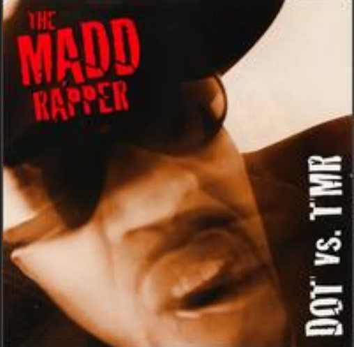 Madd Rapper - Dot vs TMR (Clean Version / Single Version feat Greg Nice / Album Version / Instrumental)
