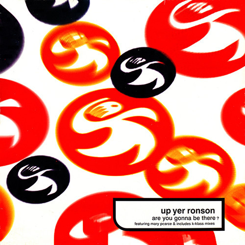 Up Yer Ronson - Are you gonna be there (Ronson Club mix / Serial Diva Dub / K Klass Kaos mix / Pharmacy Dub) Vinyl