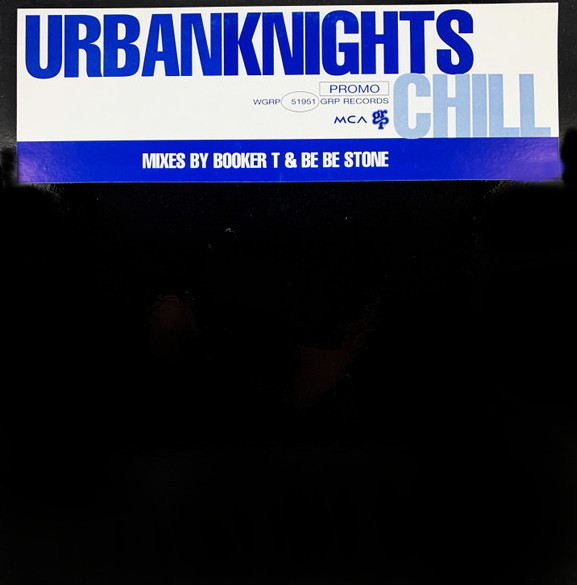 Urban Knights - Chill (Booker T Nu Jazz mix / Bookstone Dub / BB Stone Bluenote mix / Jazzappella) Promo