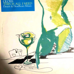 Gloss - This is all I need (Vinyl Promo)