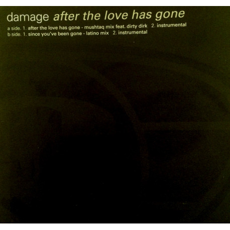 Damage - After the love has gone (Mushtaq Remix) / Since youve been gone (Vinyl Promo)