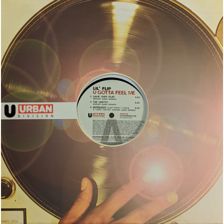 Lil Flip - U gotta feel me 6 Track LP Sampler featuring Sunshine (feat Lea) / U neva know (feat Butch Cassidy) / Aint no party (