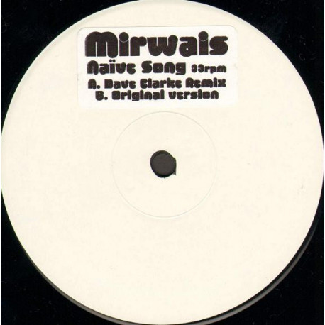 Mirwais - Naive Song (Original Mix / Dave Clarke Remix) 12" Vinyl Promo