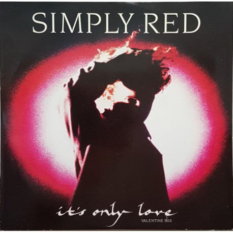 Simply Red - Its Only Love (Valentine Mix) / Turn It Up / X (12" Vinyl Record)
