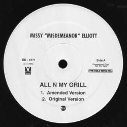 Missy Elliott - All N My Grill (Original Version / Amended Version) / Dangerous Mouths / Mr DJ (12" Vinyl Record)