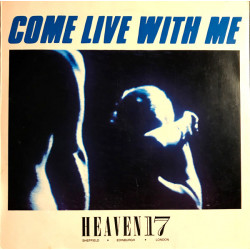 Heaven 17 - Come Live With Me / Lets All Make A B..(New Version) / Song With No Name (New Version) 12" Vinyl Record