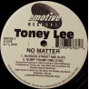 Toney Lee - No Matter (Hudson Street Mix / Hump Thump One / Original Mix / See The Light Inst) 12" Vinyl