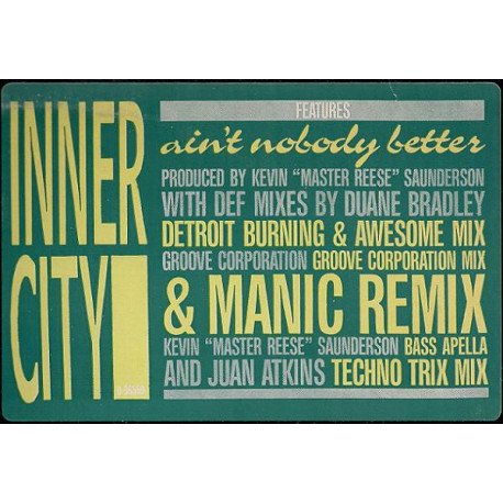 Inner City - Aint Nobody Better (Detroits Burning Mix / Juan Atkins Techno Trix Mix / Groove Corp Remix / Reese Basapella)