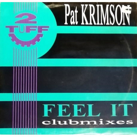 Pat Krimson - Feel It (Wild Mix / Inst / Apocolypse Mix) / Your Destination (12" Vinyl Record)