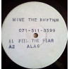 Mine The Rhythm - Feel The Fear /Alas / Break 3 / Unfinished (12" Vinyl White Label)