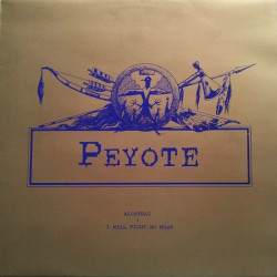 Peyote - Alcatraz / I Will Fight No More (12" Vinyl Record)