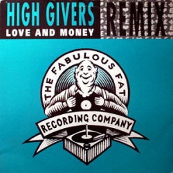 High Givers - Love And Money (One Time Mix / Love Dub / No Money Mix / No Money Inst) 12" Vinyl Record