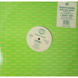 Massive Sounds - I want you (2 Mixes) / She say kuff (2 Mixes) Vinyl 12"