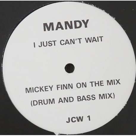 Mandy - I just cant wait (Mickey Finn Drum And Bass Mix) Vinyl Promo