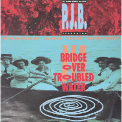 PJB feat Hannah and Her Sisters - Bridge over troubled water (Original / Golden Gate Mix) / Looking SAt A New World