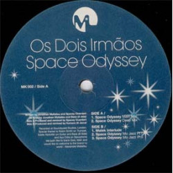 Os Dois Irmaos - Space Odyssey (Main Mix / Deep Mix / Mo Jazz 1 & 2) 12" Vinyl