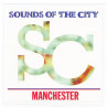 Sounds Of The City - Manchester (4 Vinyl In Plastic Cover) feat Cotton Club / E-Lustrious / Rollin Gear / Direckt