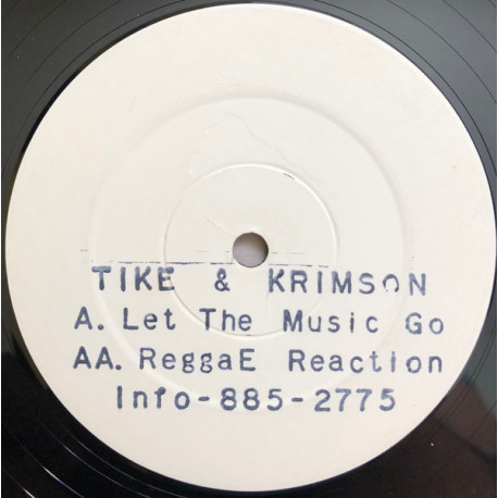 Tike & Krimson - Let The Music Go / Reggae Reaction (12" Vinyl White Label Promo)