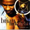 Brian McKnight - I Remember You . 17 Track CD inc One the down low, Still in love & Anyway