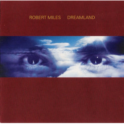 Robert Miles - Dreamland.  11 track cd inc Children, Fable and One on One.