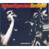 Urban Species - Brother (3 mixes) / The consequence (CD Single)