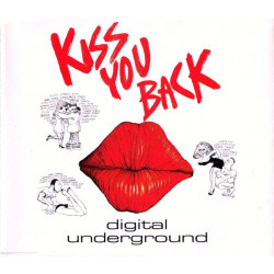 Digital Underground - Kiss you back (3 mixes)