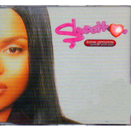 Smooth - Love groove (Original, UK flavour remix, UK flavour inst) / Its summertime (UK flavour mix)