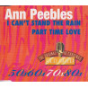 Ann Peebles - I can't stand the rain (Original Version) / Part time love (Original Version) CD Single