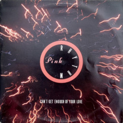 Pink Rhythm - Cant Get Enough Of Your Love (Vocal / Dub) 12" Vinyl Record