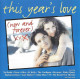 This Years Love (Now and forever) - Compilation featuring Wet Wet Wet "If I never see you again" / No Doubt "Dont speak" / Texas
