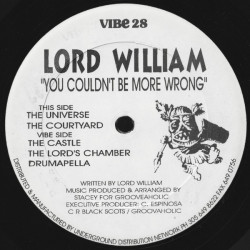 Lord William - You Couldnt Be More Wrong (Universe / Courtyard / Castle / Lords Chamber / Drumapella) 12" Vinyl