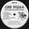 Lord William - You Couldnt Be More Wrong (Universe / Courtyard / Castle / Lords Chamber / Drumapella) 12" Vinyl